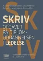 Skriv opgaver på diplomuddannelsen i ledelse af Marianne Eskebæk Larsen, Jakob Matthiesen, Rasmus Bergmann og Anja Svejgaard Pors