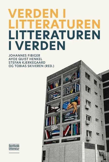 Verden i litteraturen - litteraturen i verden af Johannes Fibiger