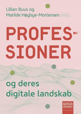 Professioner og deres digitale landskab af Lillian Buus (red.)