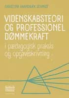 Videnskabsteori og professionel dømmekraft af Christina Haandbæk Schmidt