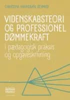 Videnskabsteori og professionel dømmekraft af Christina Haandbæk Schmidt
