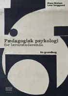 Pædagogisk psykologi for lærerstuderende af Klaus Nielsen og Lene Tanggaard