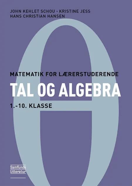 Tal og algebra af John Kehlet Schou