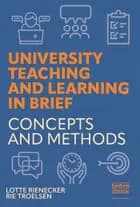 University Teaching and Learning in Brief af Lotte Rienecker og Rie Troelsen