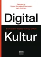 Digital kultur af Casper Hvenegaard Rasmussen og Jack Andersen
