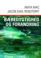 Bæredygtighed og forandring af Anita Mac og Jacob Dahl Rendtorff
