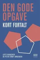 Den gode opgave - kort fortalt af Lotte Rienecker og Peter Stray Jørgensen