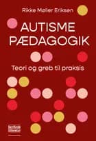 Autismepædagogik af Rikke Møller Eriksen