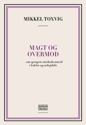 Magt og overmod af Mikkel Toxvig