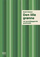 Den lille grønne om grundlæggende grammatik af Bodil Nielsen