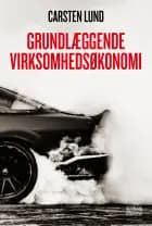 Grundlæggende virksomhedsøkonomi af Carsten  Lund