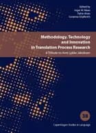 Methodology, Technology and Innovation in Translat af Inger M. Mees, Susanne Göpferich og Fabio Alves