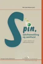 Spin, selvfremstilling og samfund af Mie Femø Nielsen, Christian Kock og Anker Brink Lund