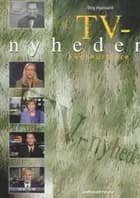 Tv-nyheder i konkurrence af Stig Hjarvard