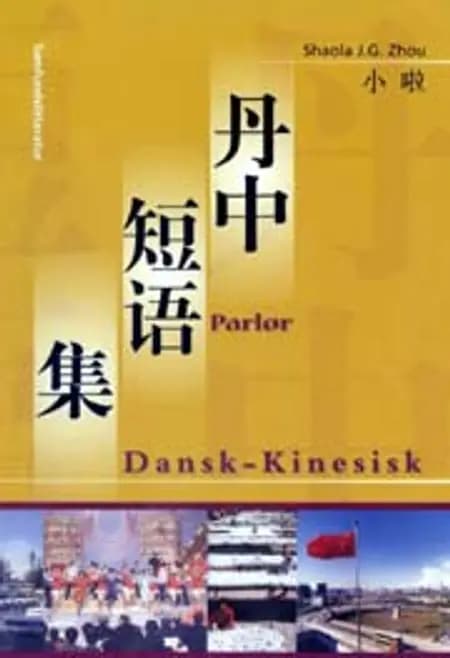 Dansk-kinesisk parlør af Shaola J.G. Zhou