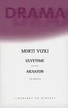 Ulvetime & Aknaton