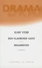 Den flagrende gæst & Bigamisten