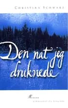 Den nat jeg druknede