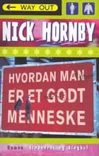 Hvordan man er et godt menneske