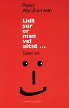 Lidt sur er man vel altid