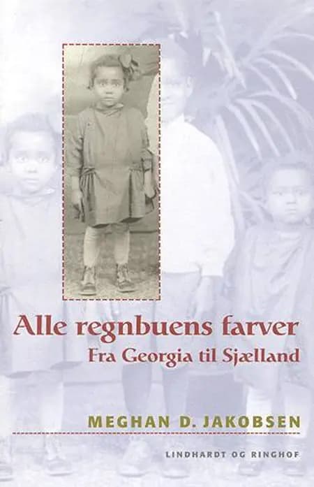 Alle regnbuens farver af Meghan D. Jakobsen