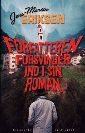 Forfatteren forsvinder ind i sin roman af Jens-Martin Eriksen