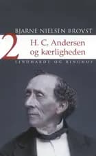 H.C. Andersen og kærligheden Bind 2