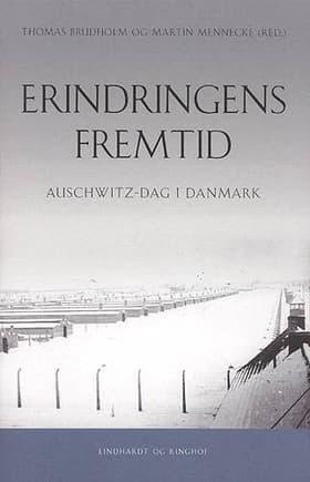 Erindringens fremtid - Auschwitz-dag i Danmark af Thomas Brudholm