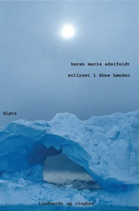 Sollyset i åbne hænder af Karen Marie Edelfeldt