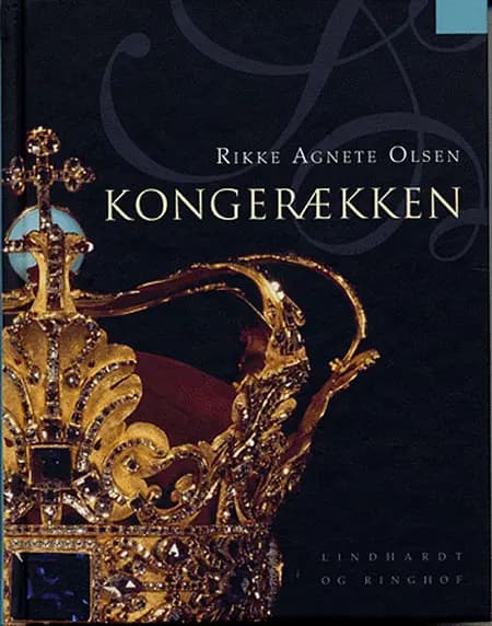 Kongerækken af Rikke Agnete Olsen
