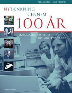 Nytænkning gennem 100 år af Steen Andersen