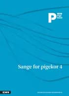 Sange for pigekor 4