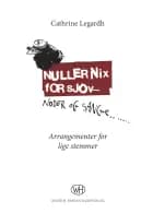 NullerNix for sjov - noder og sange af Cathrine Legardh