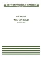Wie ein Kind af Per Nørgård, Adolph Wölfli og Rainer Maria Rilke