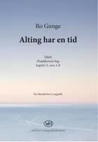 Alting har en tid af Bo Gunge