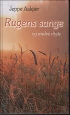 Rugens sange og andre digte af Jeppe Aakjær