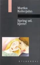 Spring ud, hjerte!