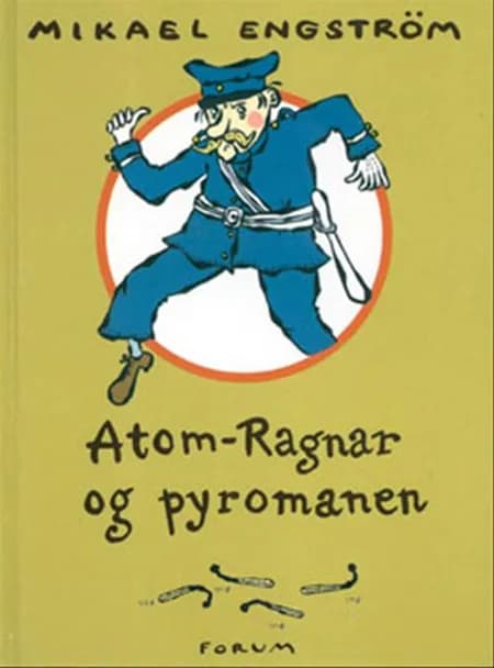 Atom-Ragnar og pyromanen af Mikael Engström