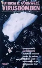Virusbomben af Patricia Cornwell