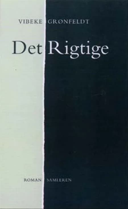 Det rigtige af Vibeke Grønfeldt