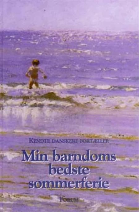 Min barndoms bedste sommerferie af Kendte danskere fortæller