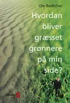 Hvordan bliver græsset grønnere på min side?