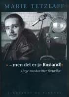 Men det er jo Rusland!