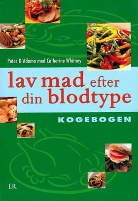 Lav mad efter din blodtype af Peter J. D'Adamo