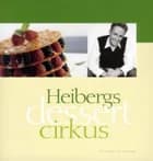 Heibergs dessertcirkus af Morten Heiberg