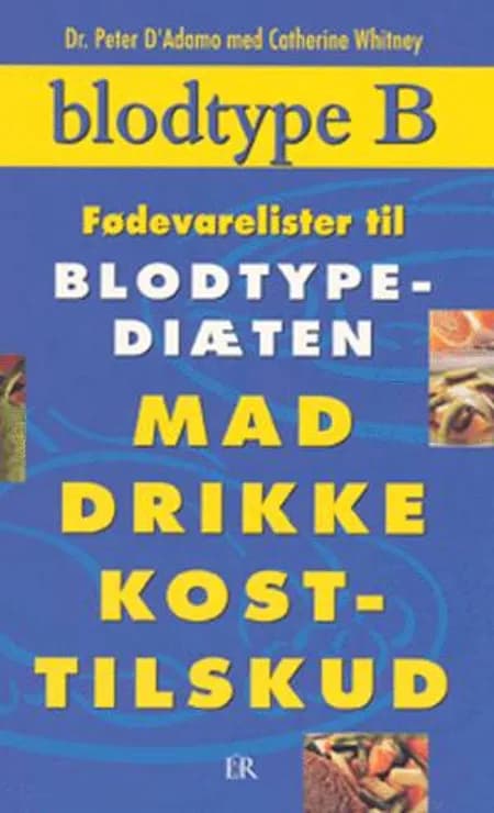 Fødevareliste til blodtype B af Peter J. D'Adamo