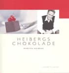 Heibergs chokolade af Morten Heiberg