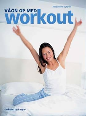 Vågn op med workout af Jacqueline Lysycia