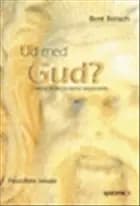 Ud med Gud? af Bent Rensch