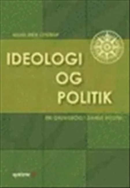 Ideologi og politik af Hans-Erik Lystrup